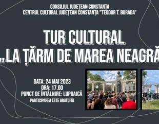 Tur cultural ,,La țărm de Marea Neagră”