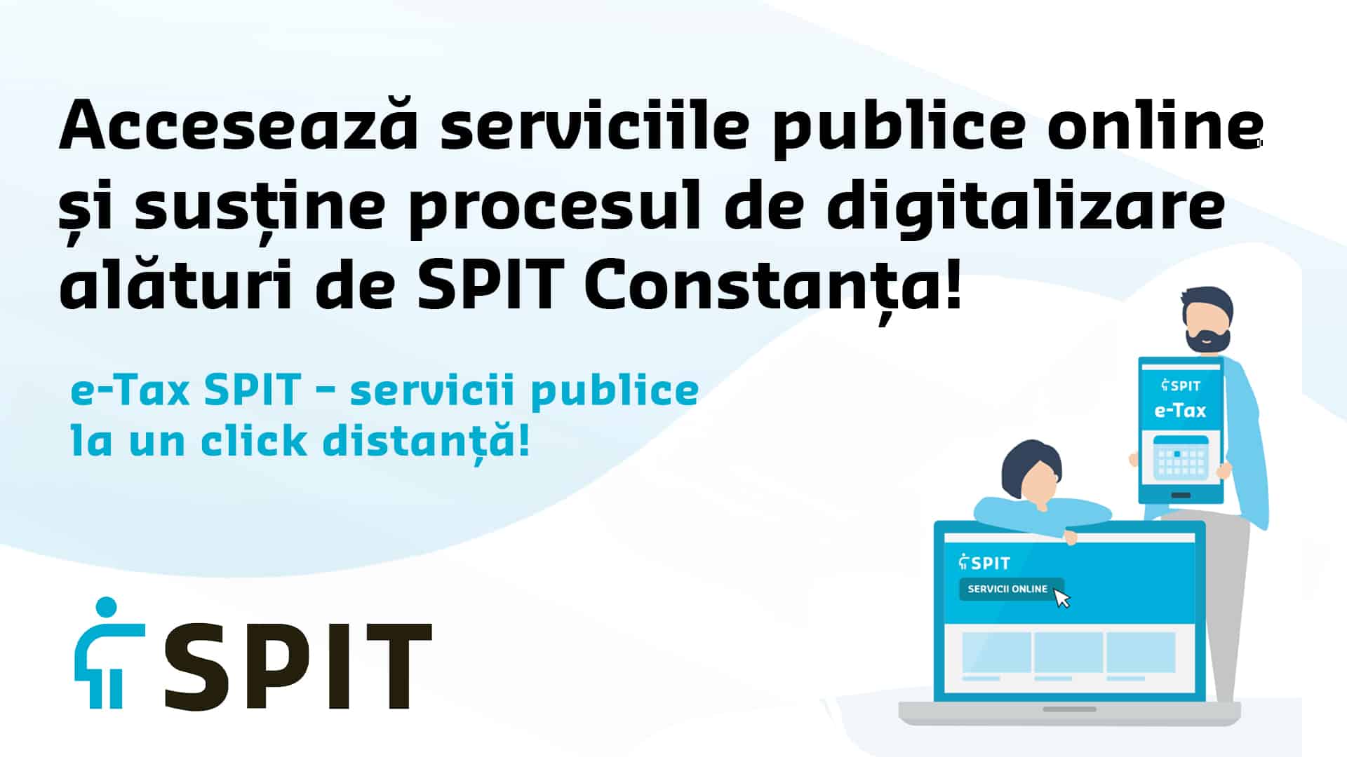 E-Tax SPIT – Servicii publice la un click distanță