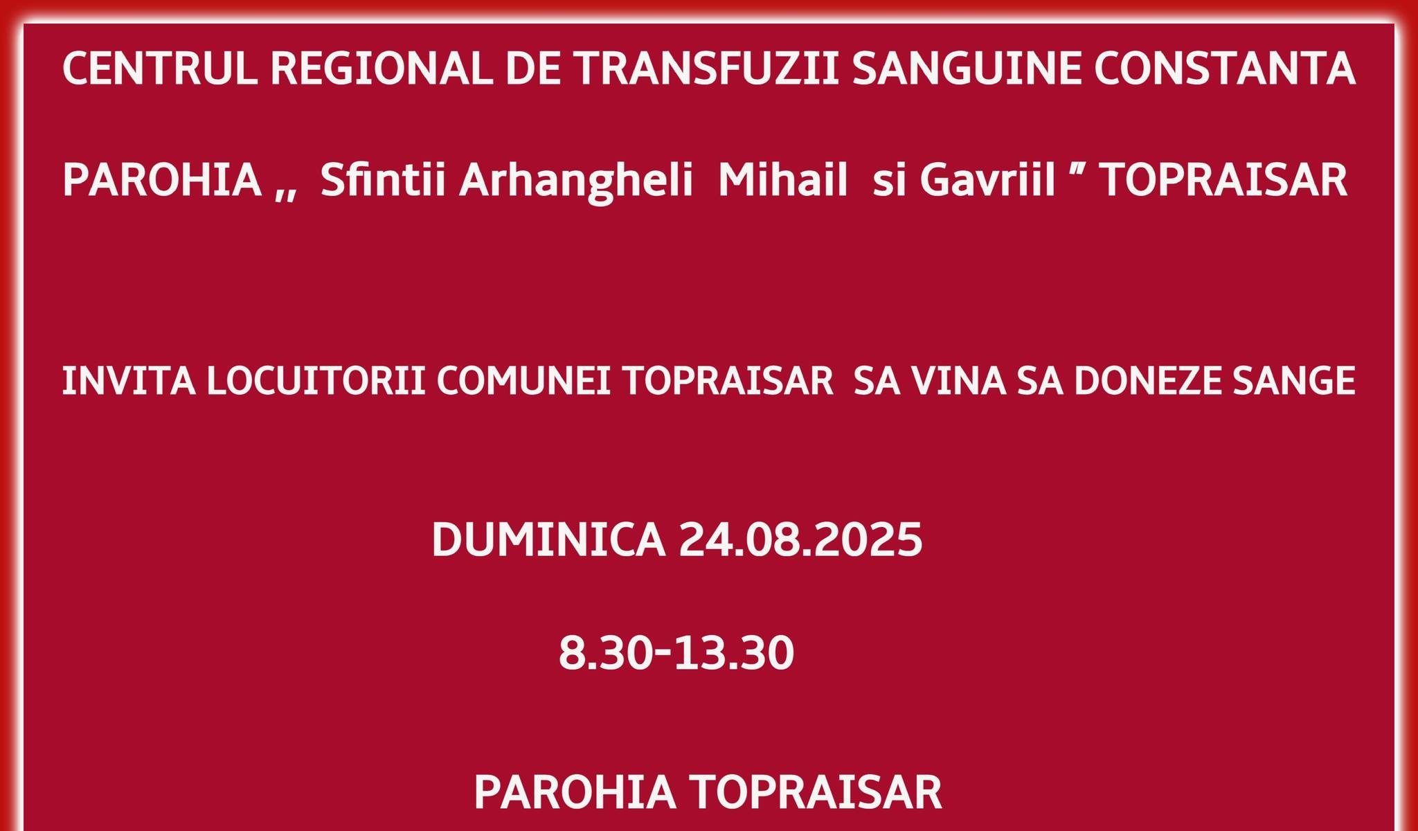 Biserica din Topraisar găzduiește o campanie de donare sânge în acest weekend