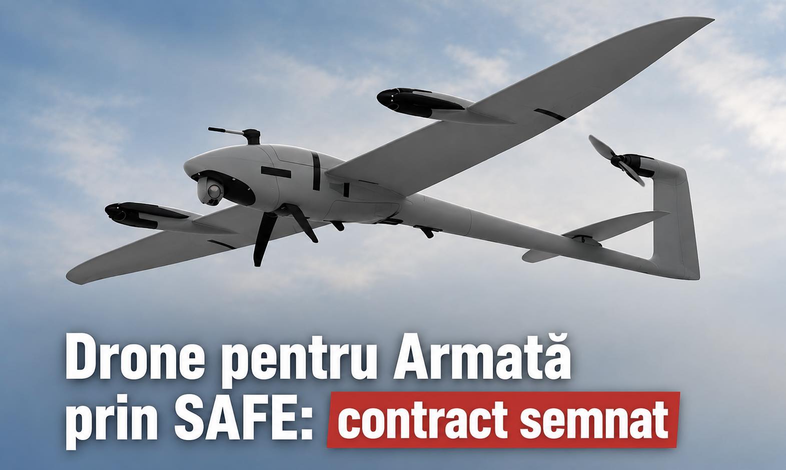 Armata Română cumpără  drone de 30,7 milioane de euro prin programul SAFE