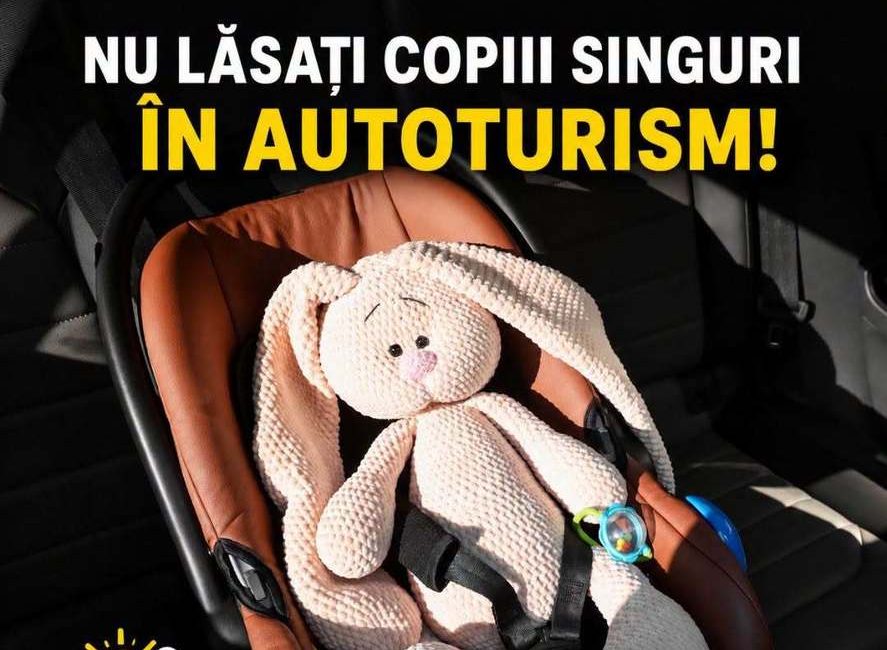 Avertisment al IGSU: Nu lăsaţi niciodată copiii singuri în autoturism, nici măcar pentru câteva minute!