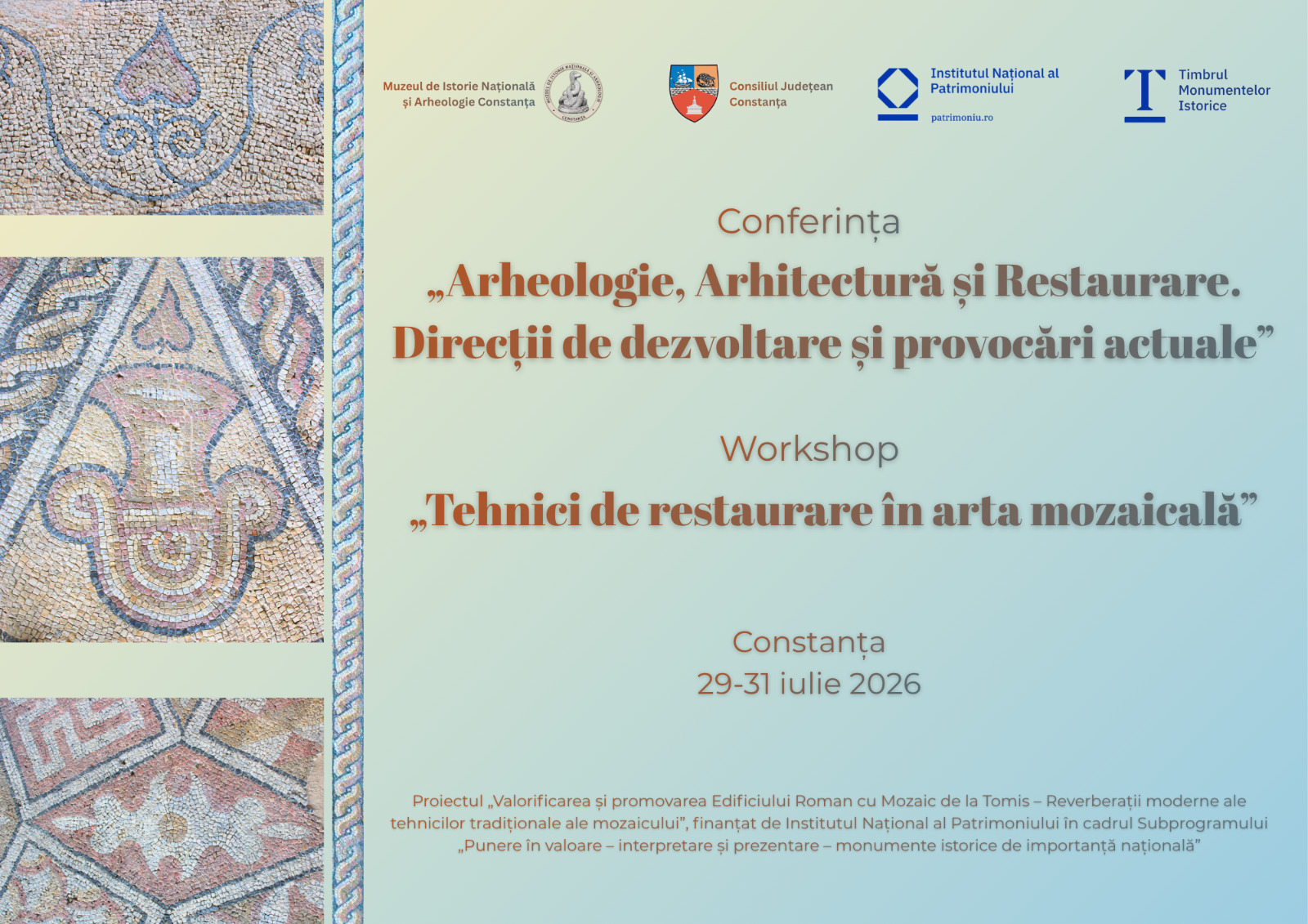 Trei zile dedicate arheologiei, arhitecturii și restaurării la Edificiul Roman cu Mozaic din Constanța