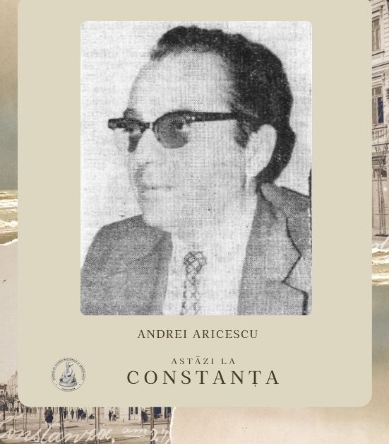 „Astăzi la Constanța”, calendar istoric 29 iulie. Andrei Aricescu, un nume de referință în cercetarea patrimoniului dobrogean
