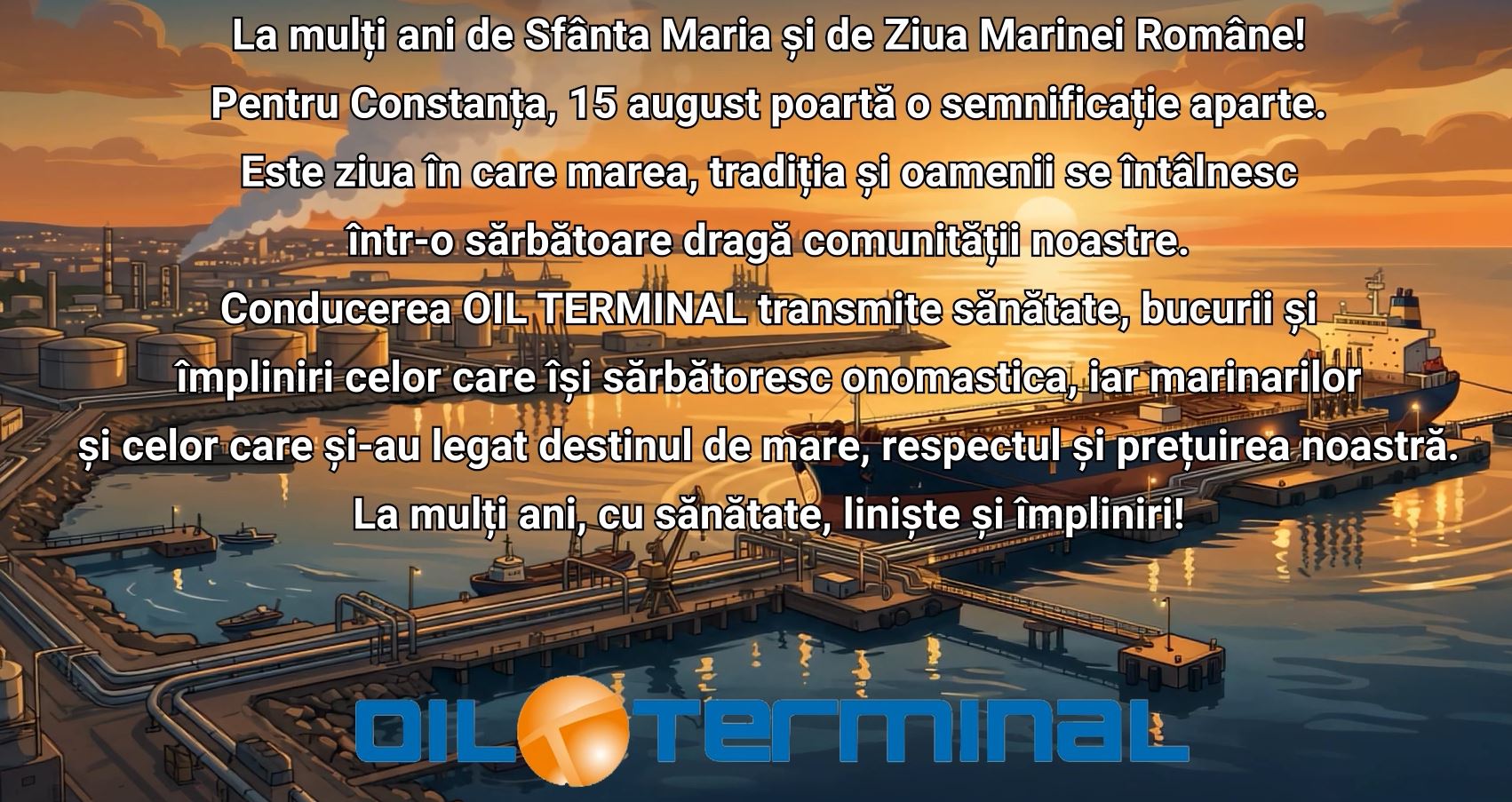 La mulți ani de Sfânta Maria și de Ziua Marinei Române! Mesajul OIL TERMINAL